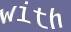 Enter the word