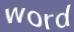 Enter the word